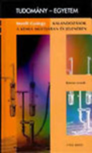 Inzelt György - Kalandozások a kémia múltjában és jelenében (Tudomány-egyetem)