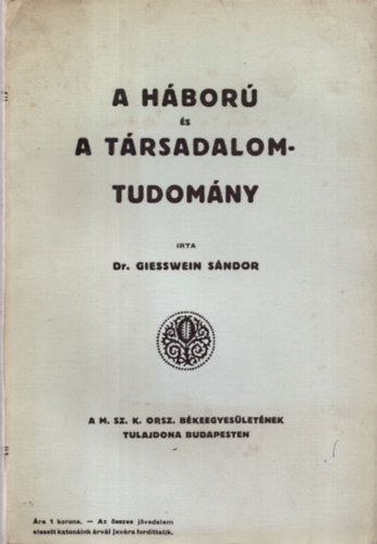 Dr. Giesswein S�ndor - A H�bor� �s a T�rsadalomtudom�ny