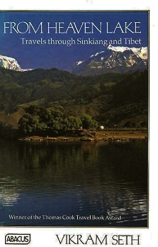 Vikram Seth - From Heaven Lake: Travels Through Sinkiang and Tibet