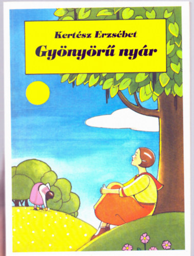 Kertész Erzsébet - Gyönyörű nyár