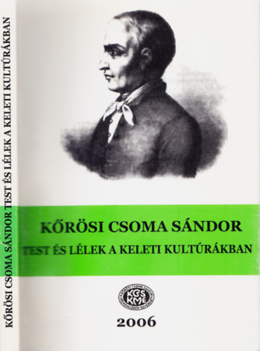 Krsi Csoma Sndor - Test s llek a keleti kultrkban