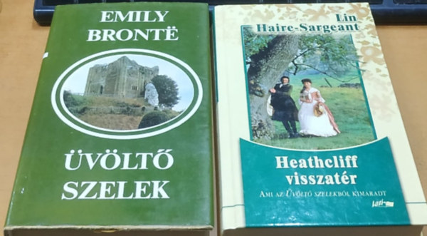 Lin Haire-Sargeant Emily Bronte - �v�lt� szelek + Heathcliff visszat�r - Ami az �v�lt� szelekb�l kimaradt - 2 m�