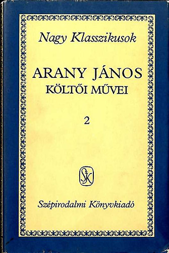 Arany J�nos - Arany J�nos k�lt�i m�vei I.-II.