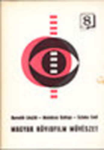 Bern�th L�szl�; Matolcsy Gy�rgy; Szluka Emil - Magyar r�vidfilm m�v�szet (Filmbar�tok kisk�nyvt�ra 8.)