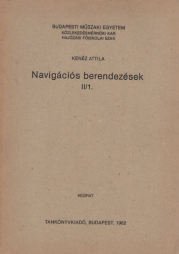 Kenz Attila - Navigcis berendezsek II/1.