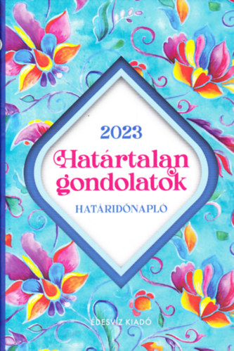 Hatrtalan gondolatok hatridnapl 2023