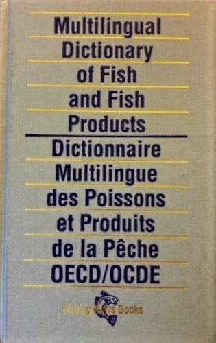 ismeretlen - Multilingual Dictionary of Fish and Fish Products - Dictionnaire Multilingue des Poissons et Produits de la Peche