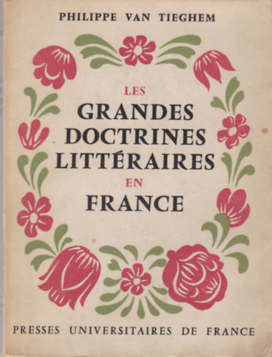 Philippe van Tieghem - Les Grandes Doctrines Littraires en France