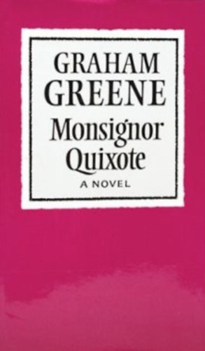 Graham Greene - MONSIGNOR QUIXOTE