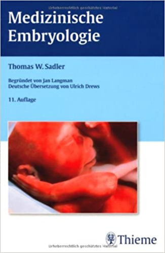 Thomas W. Sadler - Medizinische Embryologie ("Orvosi embriolgia" nmet nyelven)