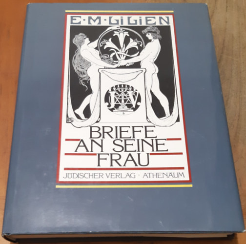 E.M. Lilien - Briefe an Seine Frau 1905-1925