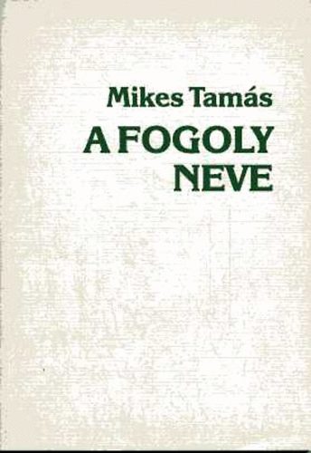 Mikes Tams - A fogoly neve