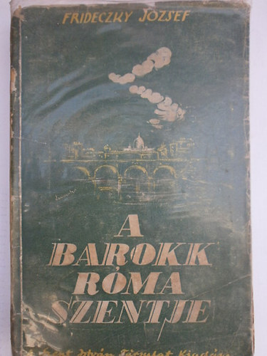 A barokk rma szentje - Kpek Kalazanci Szent Jzsef letbl s korbl