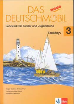 Douvitsas-Gamst; Sigrid Xanthos-Kretzschmer - Das neue Deutschmobil 3 - Tankönyv