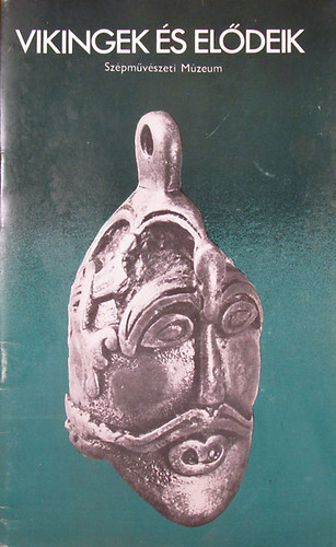 Szépművészeti Múzeum - Vikingek és elődeik