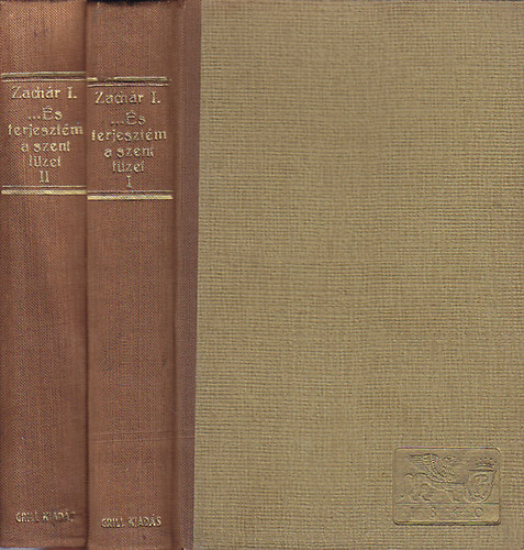 S. Zach�r Ilona - ...�s terjeszt�m a szent t�zet I-II.