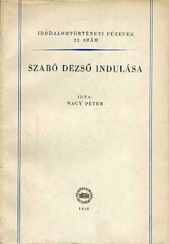 Nagy Péter - Szabó Dezső indulása