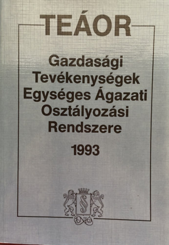 A gazdasági tevékenységek egységes ágazati osztályozási rendszere - TEÁOR - 1993