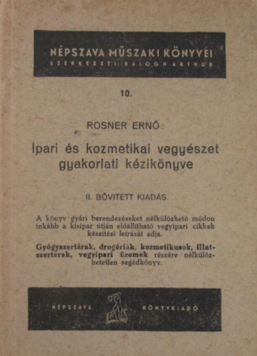 Rosner Ern - Ipari s kozmetikai vegyszet gyakorlati kziknyve