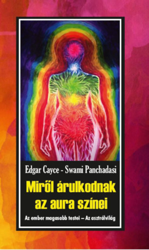 Edgar Cayce; Swami Panchadasi - Mirl rulkodnak az aura sznei