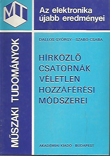 Dallos Gy�rgy; Szab� Csaba - H�rk�zl� csatorn�k v�letlen hozz�f�r�si m�dszerei