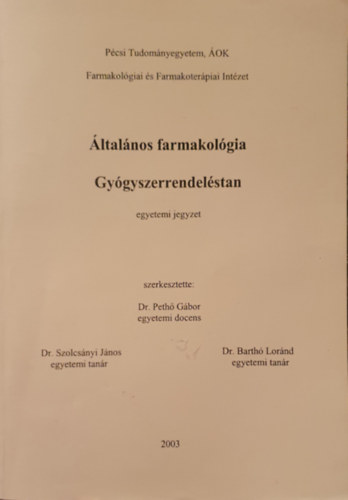 Dr. Barth Lornd - Dr. Fischer Emil - ltalnos farmakolgiai - Gygyszerrendelstan