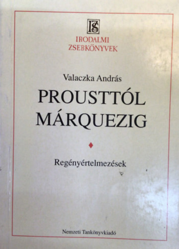 Valaczka Andrs - Prousttl Margquezig Regnyrtelmezsek