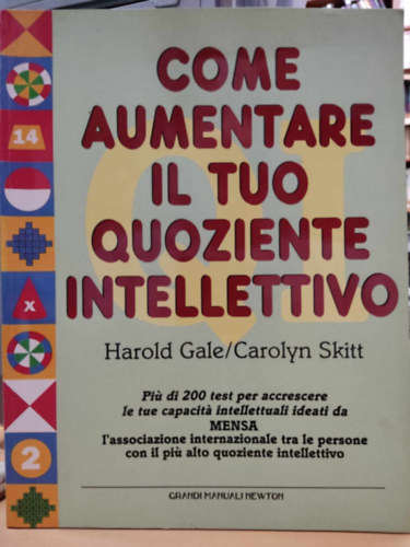 Harold Gale . Carolyn Skitt - Come Aumentare il tuo quoziente intellettivo (Hogyan lehet nvelni az IQ-jt)(Grandi Manuali Newton 7)