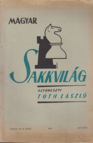 Tth Lszl  (szerk.) - Magyar Sakkvilg XXXIII. v X. szm - 1948 Oktber