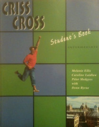 Etal.; Ellis, Melanie; Medgyes Pter; Laidlaw, Caroline; Christopher Ryan - Criss Cross - Intermediate - Student's Book