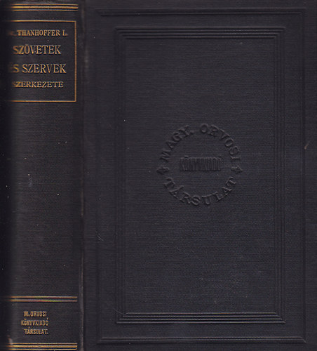 DR. Thanhoffer Lajos - A szövetek és szervek szerkezete és azok vizsgáló módszerei