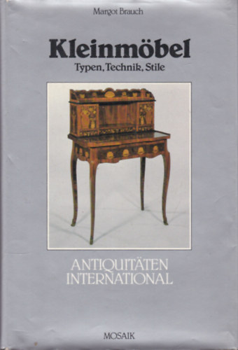 Margot Brauch - Kleinm�bel: Typen, Technik, Stile