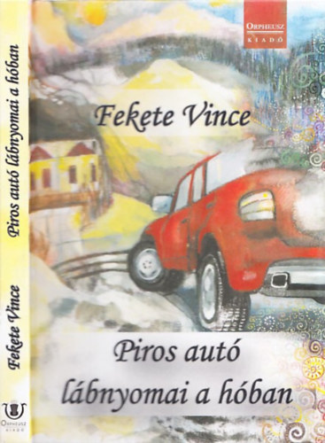 Fekete Vince - Piros aut� l�bnyomai a h�ban