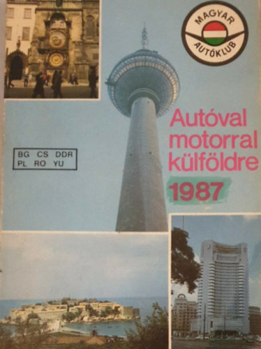 Rkos Jzsef (szerk.) - Autval motorral klfldre 1987