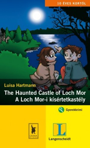 Luisa Hartmann - The Haunted Castle of Loch Mor - A Loch Mor-i ksrtetkastly