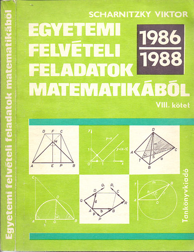 Dr. Scharnitzky Viktor - Egyetemi felvteli feladatok matematikbl - VIII. ktet (1986-1988)