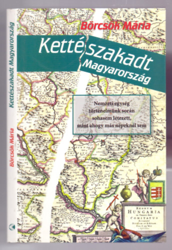 B�rcs�k M�ria - Kett�szakadt Magyarorsz�g