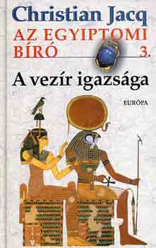 Christian Jacq - A vezr igazsga (Az egyiptomi br 3.)