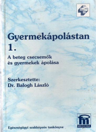 Dr.Balogh Lszl - Gyermekpolstan 1. - Beteg csecsemk s gyermekek polsa