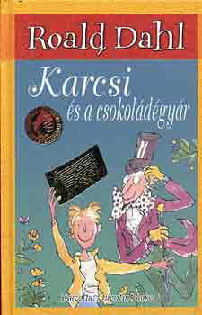 Roald Dahl - Karcsi �s a csokol�d�gy�r