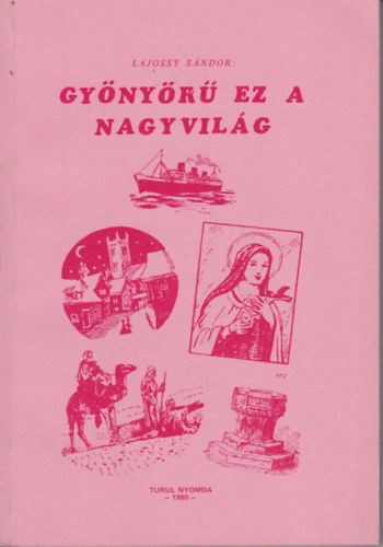 Lajossy S�ndor - Gy�ny�r� ez a nagyvil�g