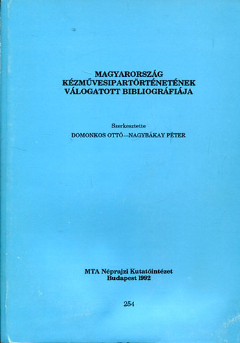 Nagybkay Szerk.: Domonkos O. - Magyarorszg kzmvesipartrtnetnek vlogatott bibliogrfija