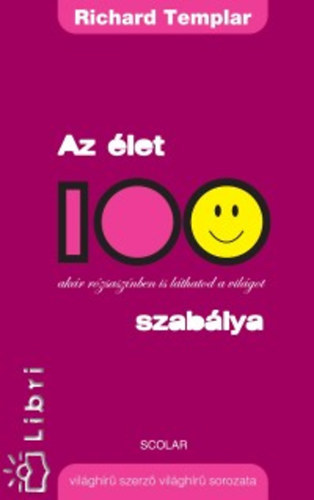 Richard Templar - Az élet 100 szabálya