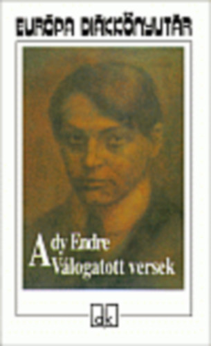Ady Endre - Ady Endre - Vlogatott versek (Eurpa Dikknyvtr)