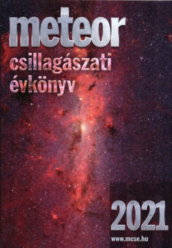 Mizser Attila  (Szerk.) Benk Jzsef (Szerk.) - Meteor csillagszati vknyv 2021