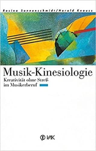 Harald Knauss Rosina Sonnenschmidt - Musik-Kinesiologie - Kreativitat ohne stress