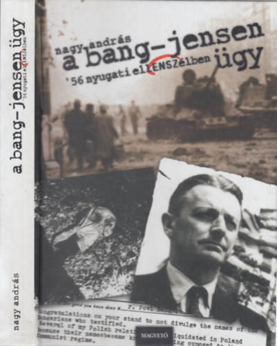 Nagy Andrs - A Bang-Jensen gy (dediklt)- '56 nyugati ellenszlben