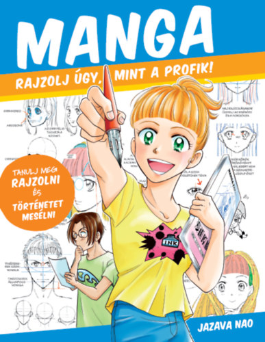 Jazava Nao - Manga - Rajzolj �gy mint a profik!