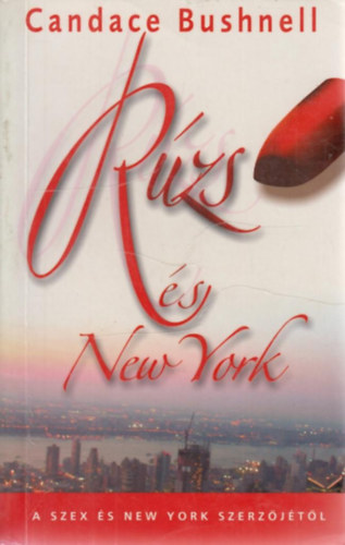 Candace Bushnell - Rzs s New York