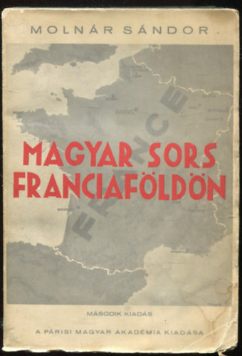 Molnr Sndor - Magyar sors franciafldn